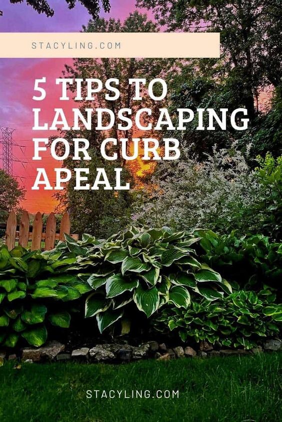 5 budget friendly ways to landscaping for curb appeal, 5 tips to landscaping for curb appeal