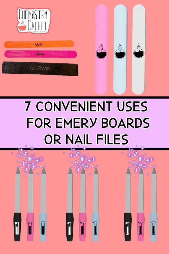 7 convenient uses for emery boards or nail files, Convenient Uses For Emery Boards Or Nail Files