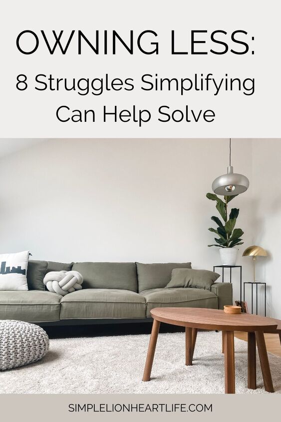 owning less 8 struggles simplifying can help solve, Photo by Katja Rooke on Unsplash