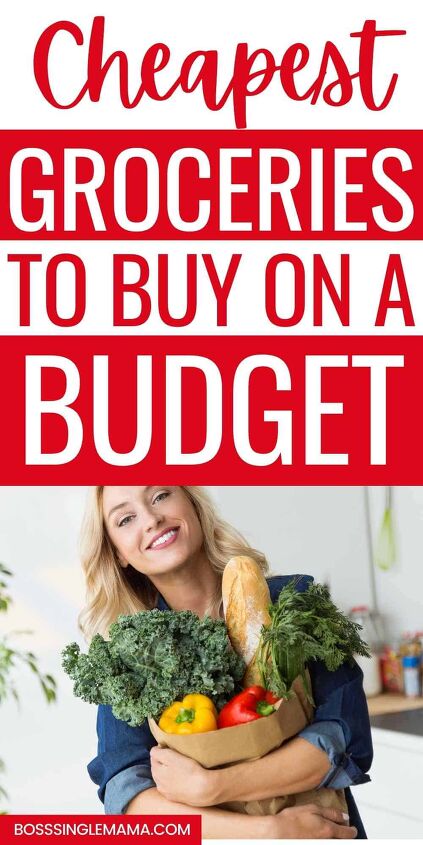 cheapest groceries list 55 best cheap foods to save your grocery budg, Cheapest Groceries List for a Tight Budget