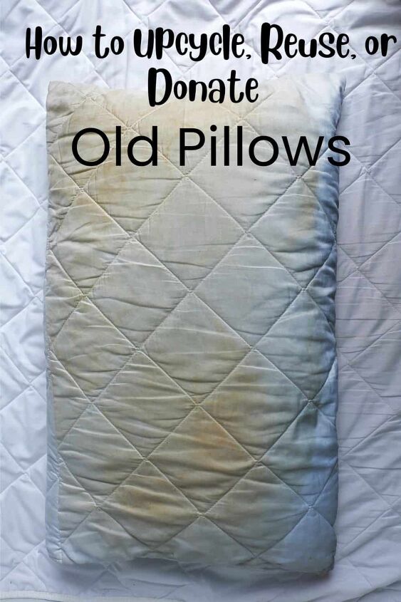 what to do with old pillows, old used pillow on bed with text overlay How to Upcycle Reuse or Donate Old Pillows