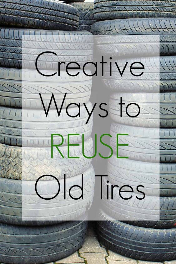 cool things to do with old tires, Cool Things to Do with Old Tires