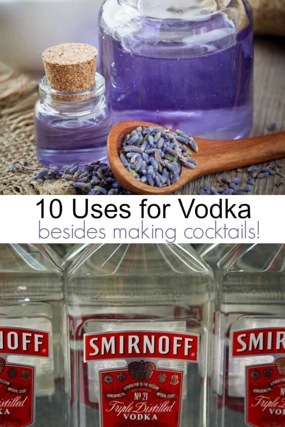 10 amazing uses for vodka besides making cocktails, 10 Amazing Uses for Vodka besides making cocktails