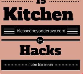 15 kitchen hacks that make life easier, KITCHEN Hacks