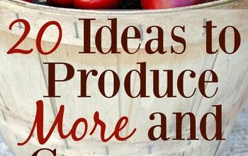 20 Ideas to Produce More and Consume Less