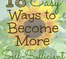 20 ideas to produce more and consume less, 18 Easy Ways to Become More Self Sufficient on gracefullittlehoneybee com