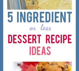 5 ingredient or less dessert recipes