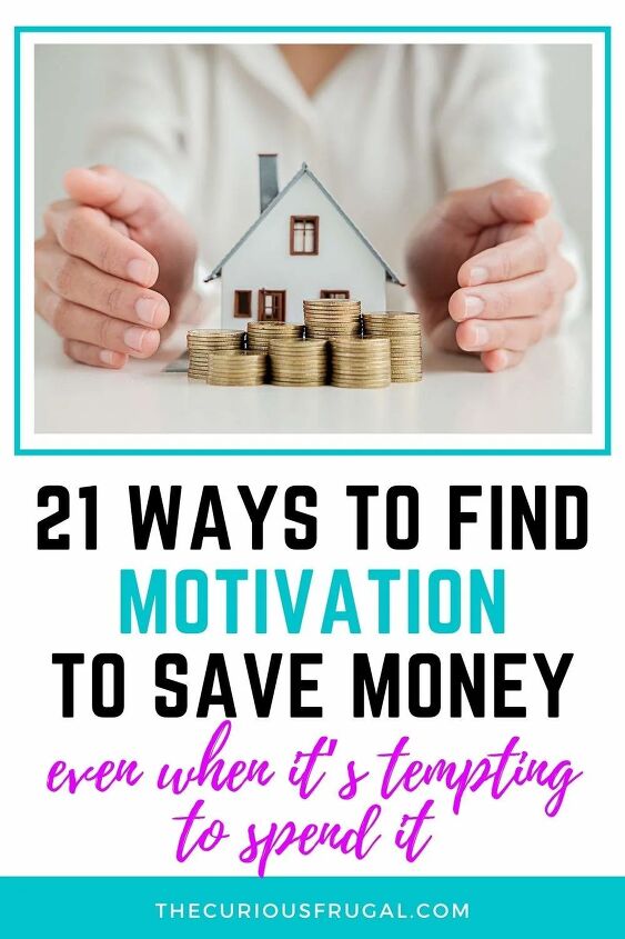 21 ways to find motivation to save money when it s tempting to spend i, 21 Ways to Find Motivation to Save Money Even When It s Tempting to Spend It piles of money in front of a model house on a table