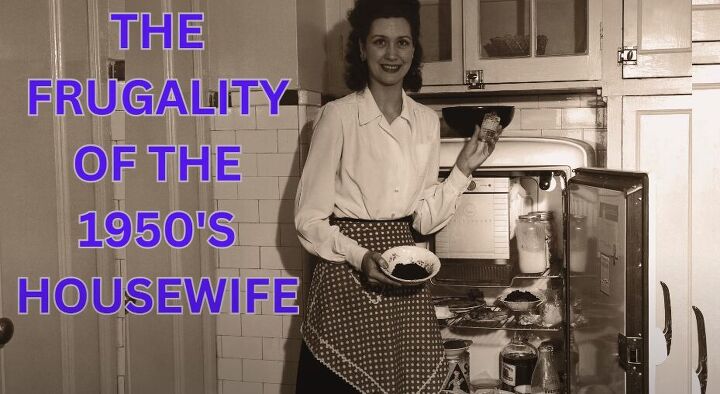 1950s frugality, The frugality of the 1950 s housewife