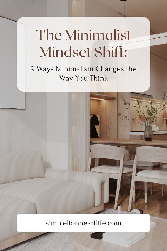 Think Simplify Forward 9 Ways Minimalism Changes the Way You Think | Simplify